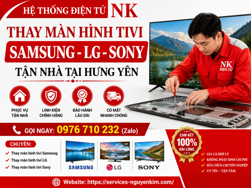 Thay Màn Hình Tivi Tận Nhà Hưng Yên (Samsung, LG, Sony Chính Hãng)